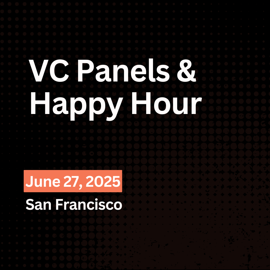 VC Panels & Happy Hour  | June 2025| San Francisco