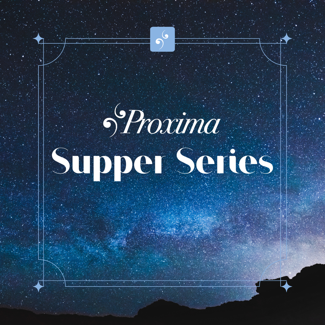 Proxima Supper Series