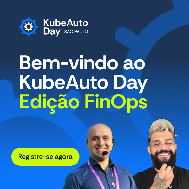 KubeAuto Day: Edição FinOps - São Paulo