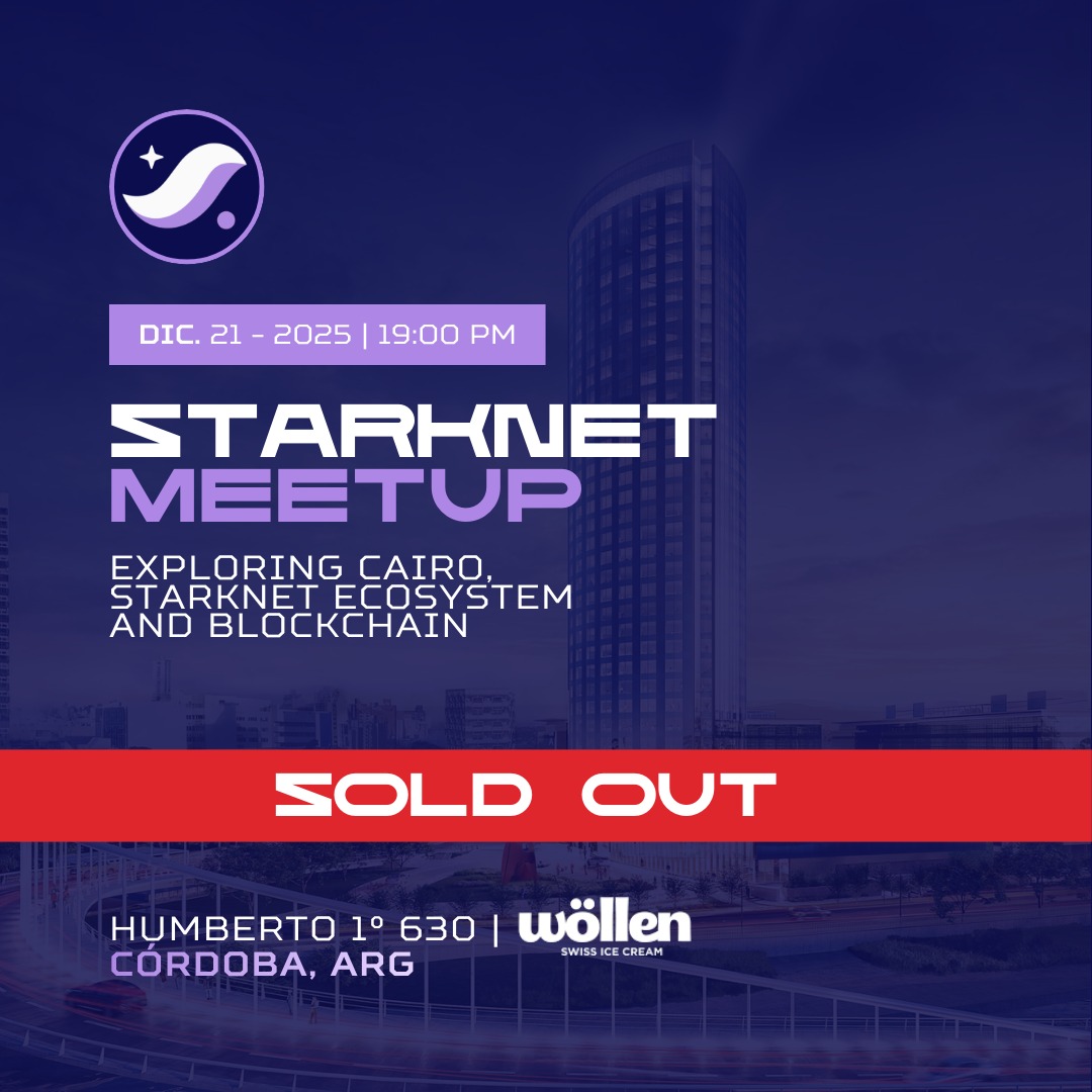 🚀 Starknet Córdoba Ignition: Web3 Builders Meet Tech Legacy