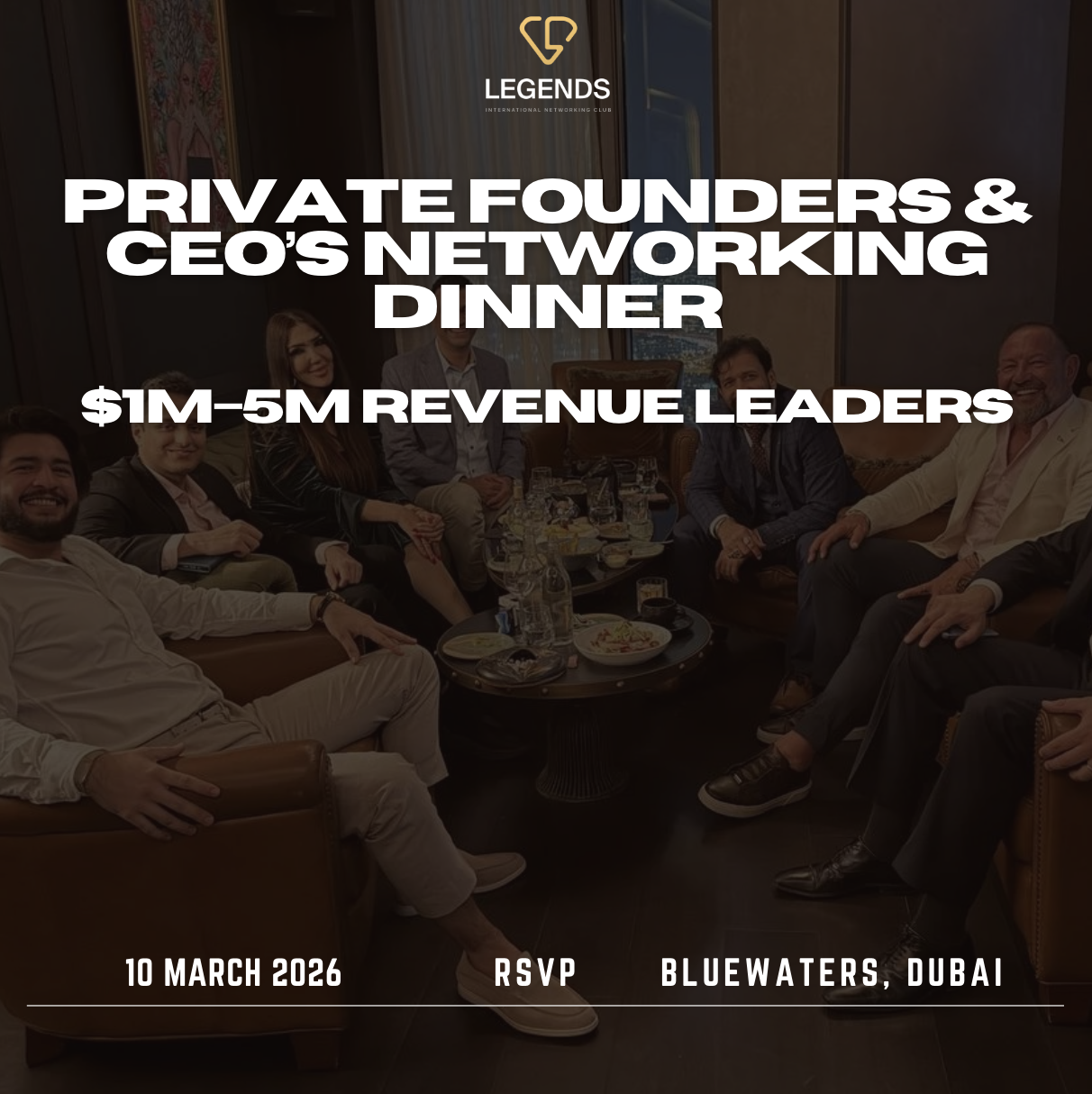 Private Founders & CEOs Networking Dinner. $1M–5M Revenue Leaders | 8 Seats | BlueWaters, Dubai