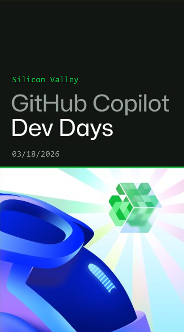 GitHub Copilot Dev Days | Silicon Valley