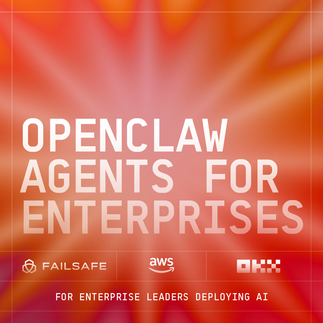 OpenClaw for Enterprises: Real Stories from OKX, AWS, FailSafe