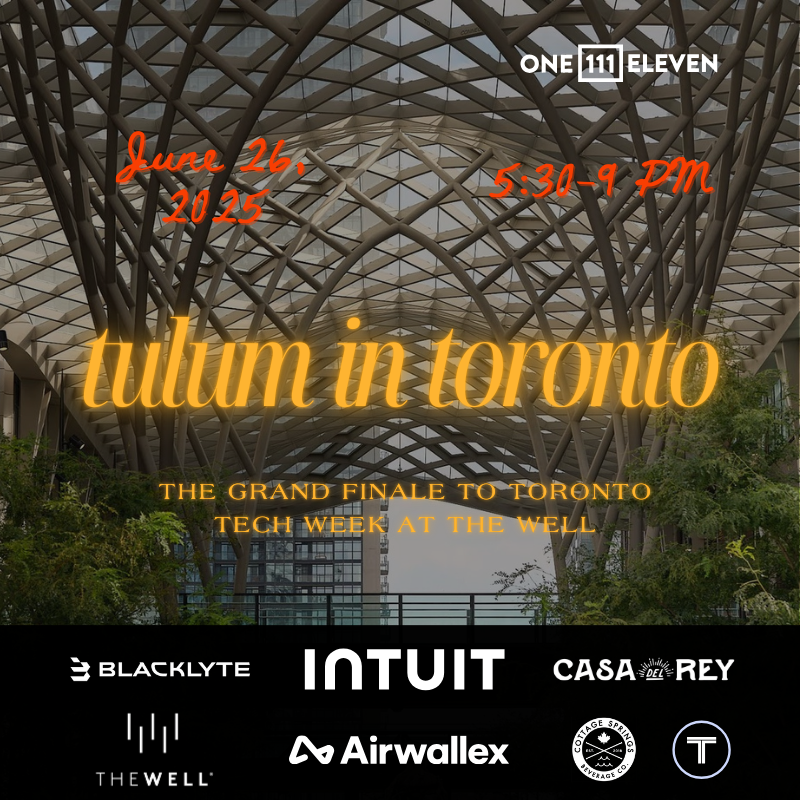 tulum in toronto - The Grand Finale to Toronto Tech Week