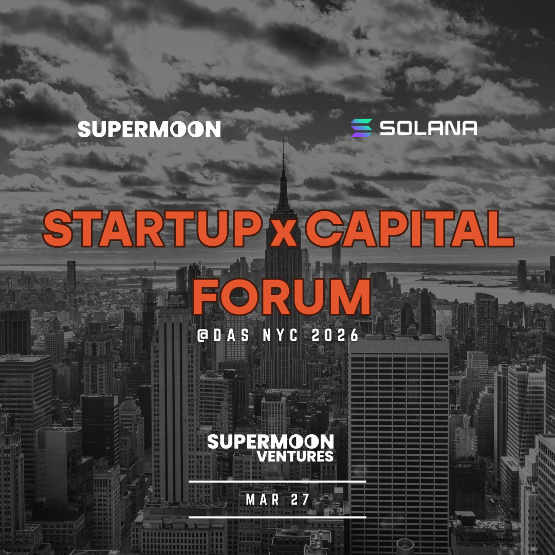 Startup x Capital Forum @ DAS NYC | Supermoon & Solana Skyline