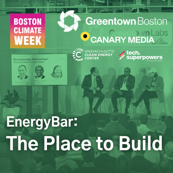 EnergyBar: The Place to Build—Why Climate Innovators Choose Massachusetts