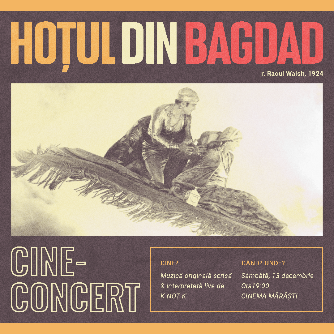 Cine-concert “Hoțul din Bagdad” | Seria Kadru