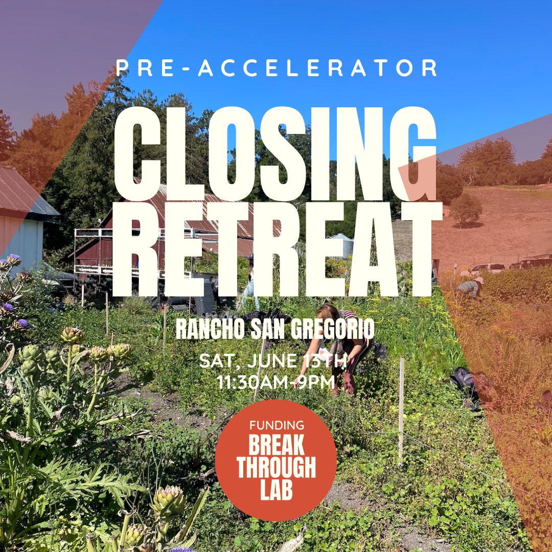 Cover art for #Funding Breakthrough Lab: Closing Retreat — San Gregorio, California