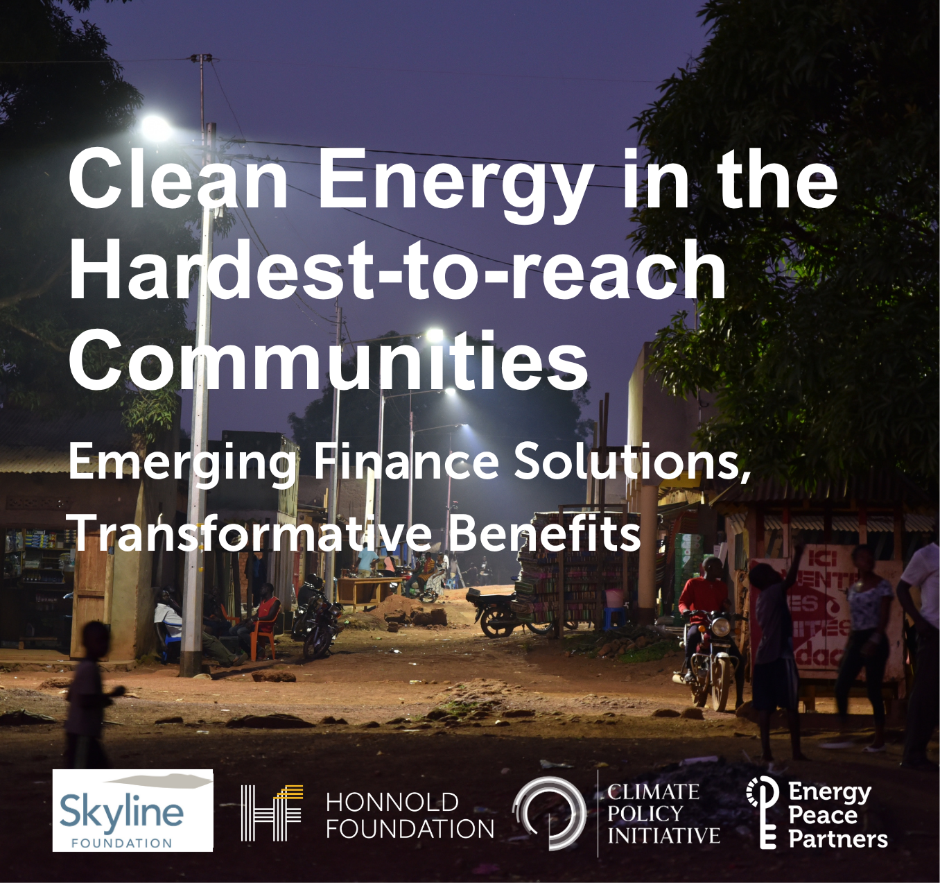 Clean Energy in the Hardest-to-reach Communities: Emerging Finance Solutions, Transformative Benefits