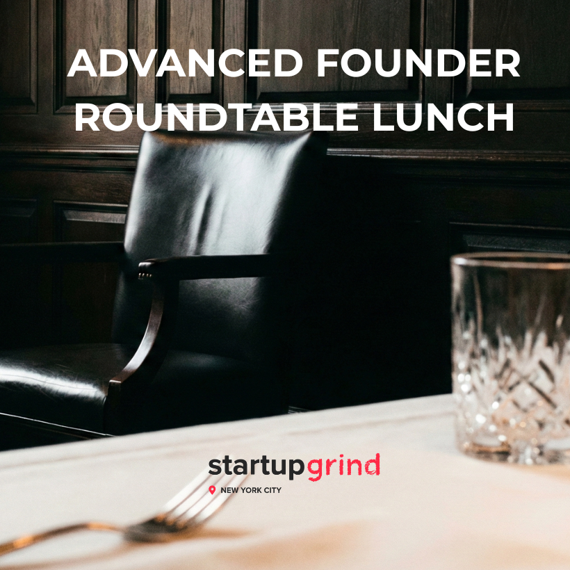 Advanced Founder Roundtable Lunch: Series A+ and Scaling
