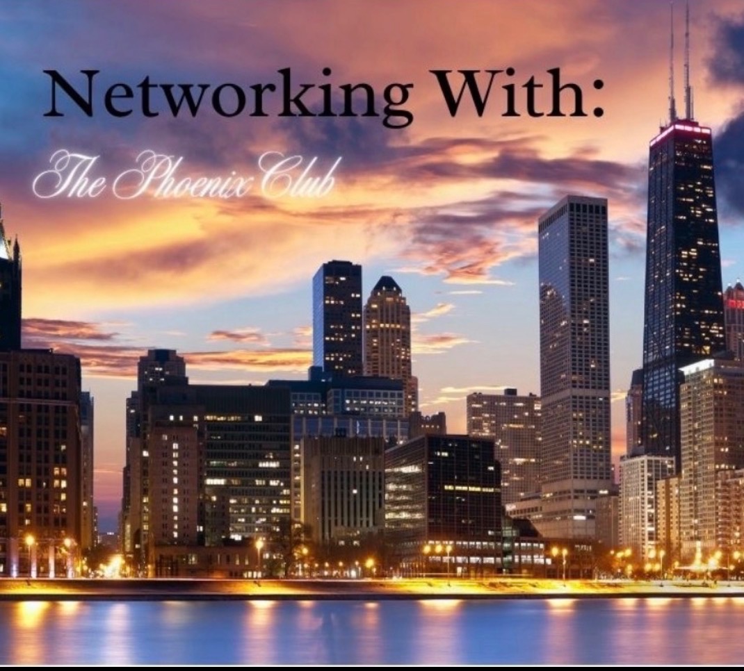 Networking With The Phoenix Club - Chicago