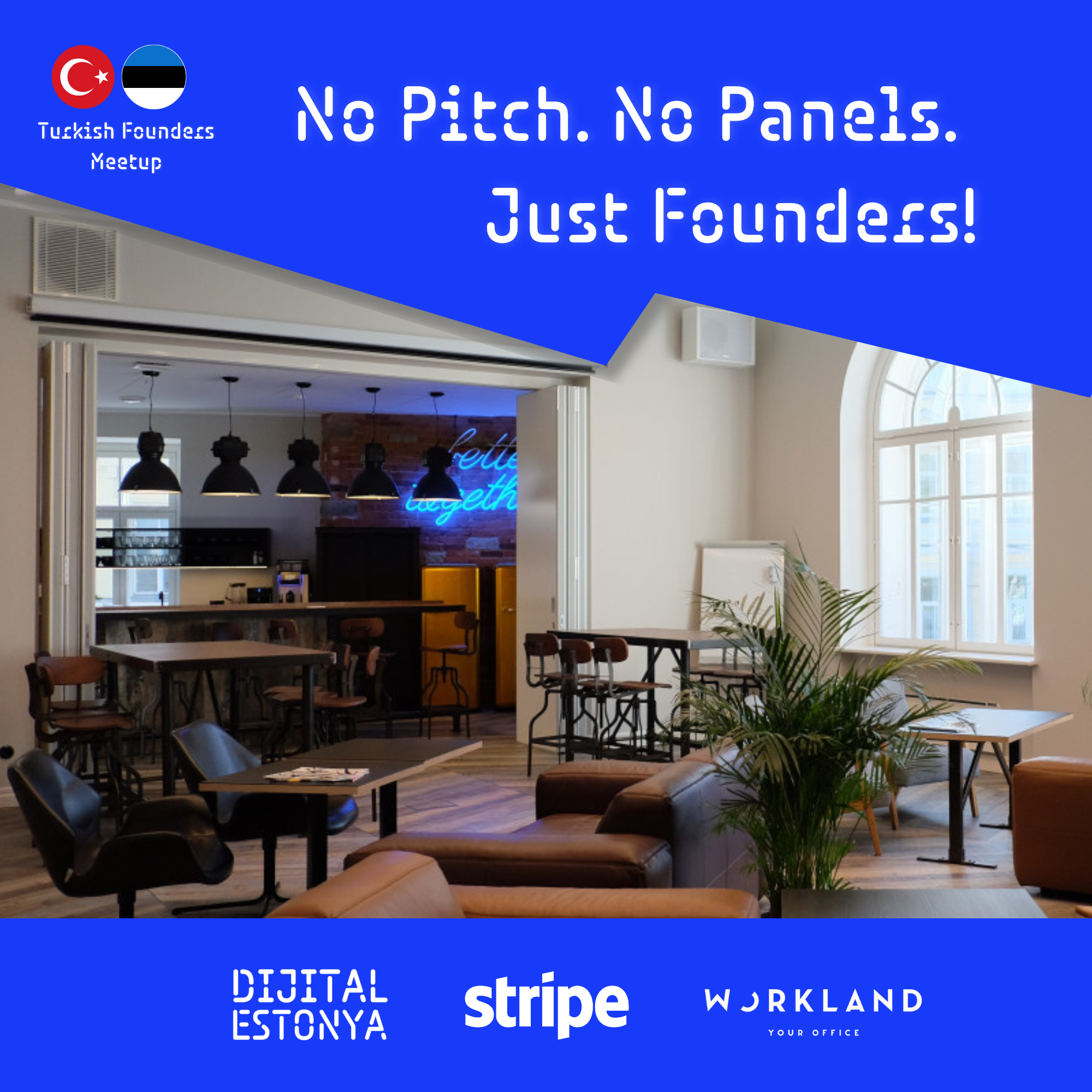 No Pitch. No Panels. Just Founders!