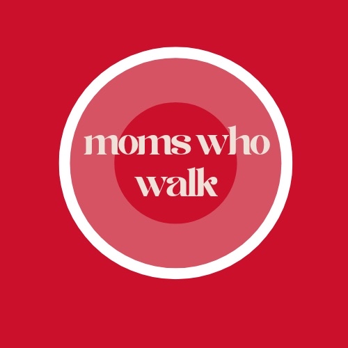 moms who WALK