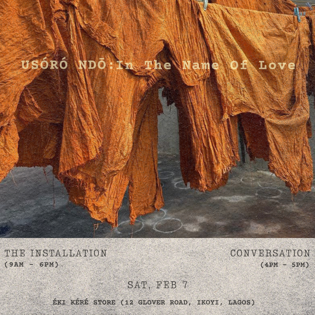 Usóró Ndō: In the Name of Love ; An Immersive Installation and Conversation