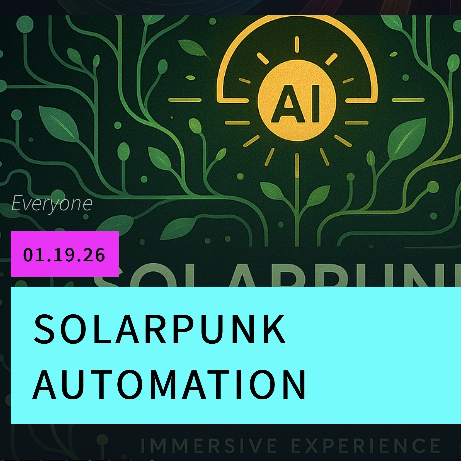 Solarpunk Automation Workshop and Watch Party
