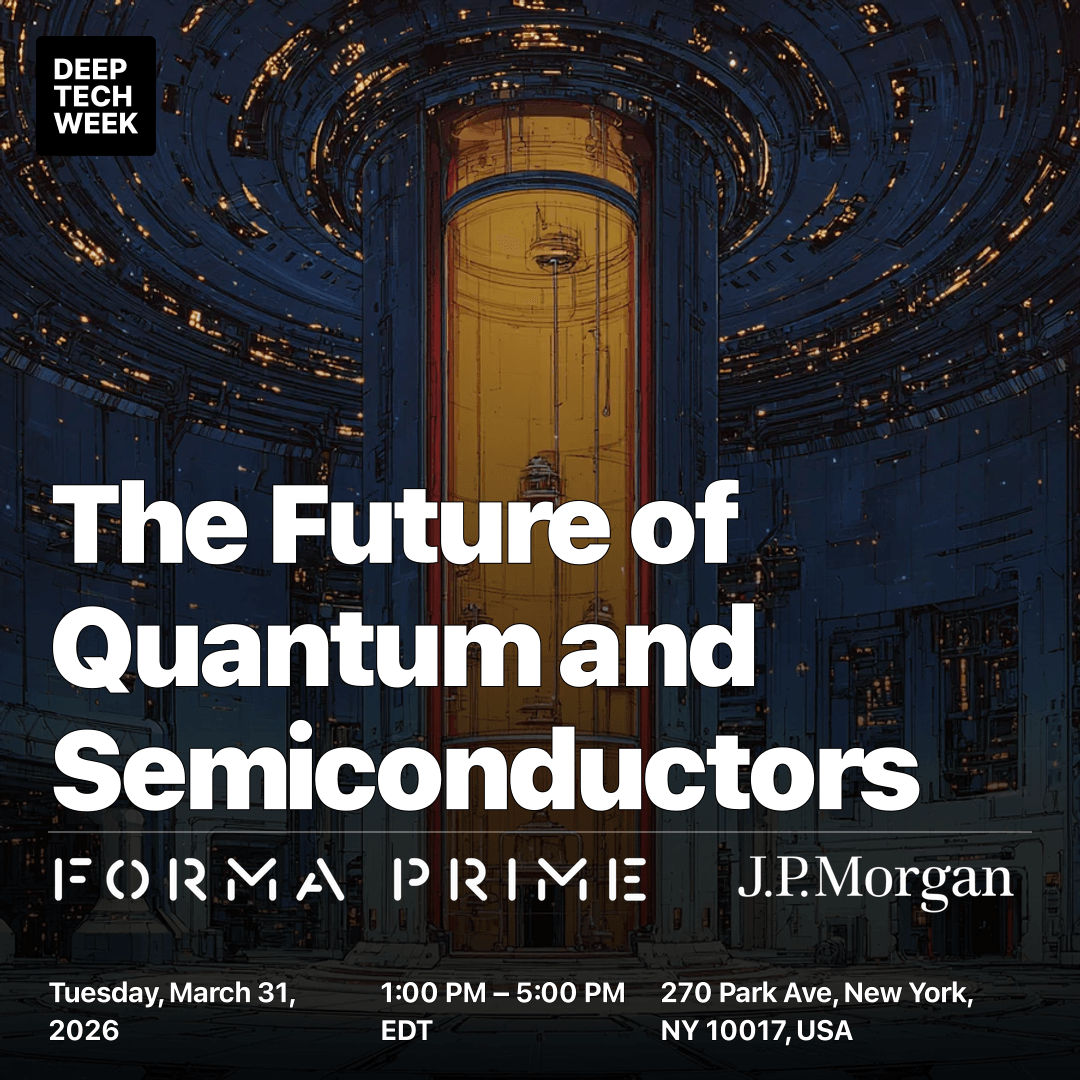 Forma Prime x J.P. Morgan: The Future of Quantum and Semiconductors