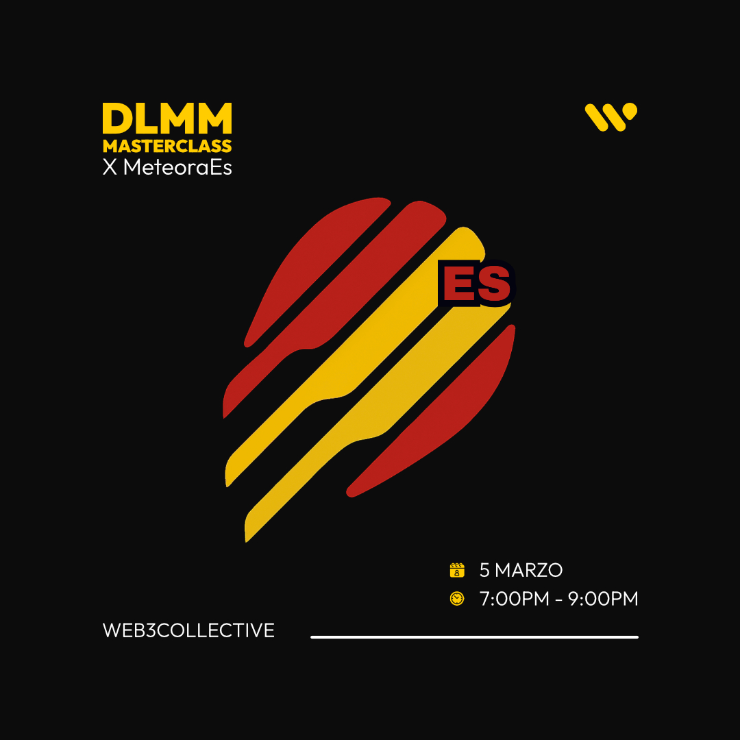 DLMM Masterclass - MeteoraEs x Web3Collective