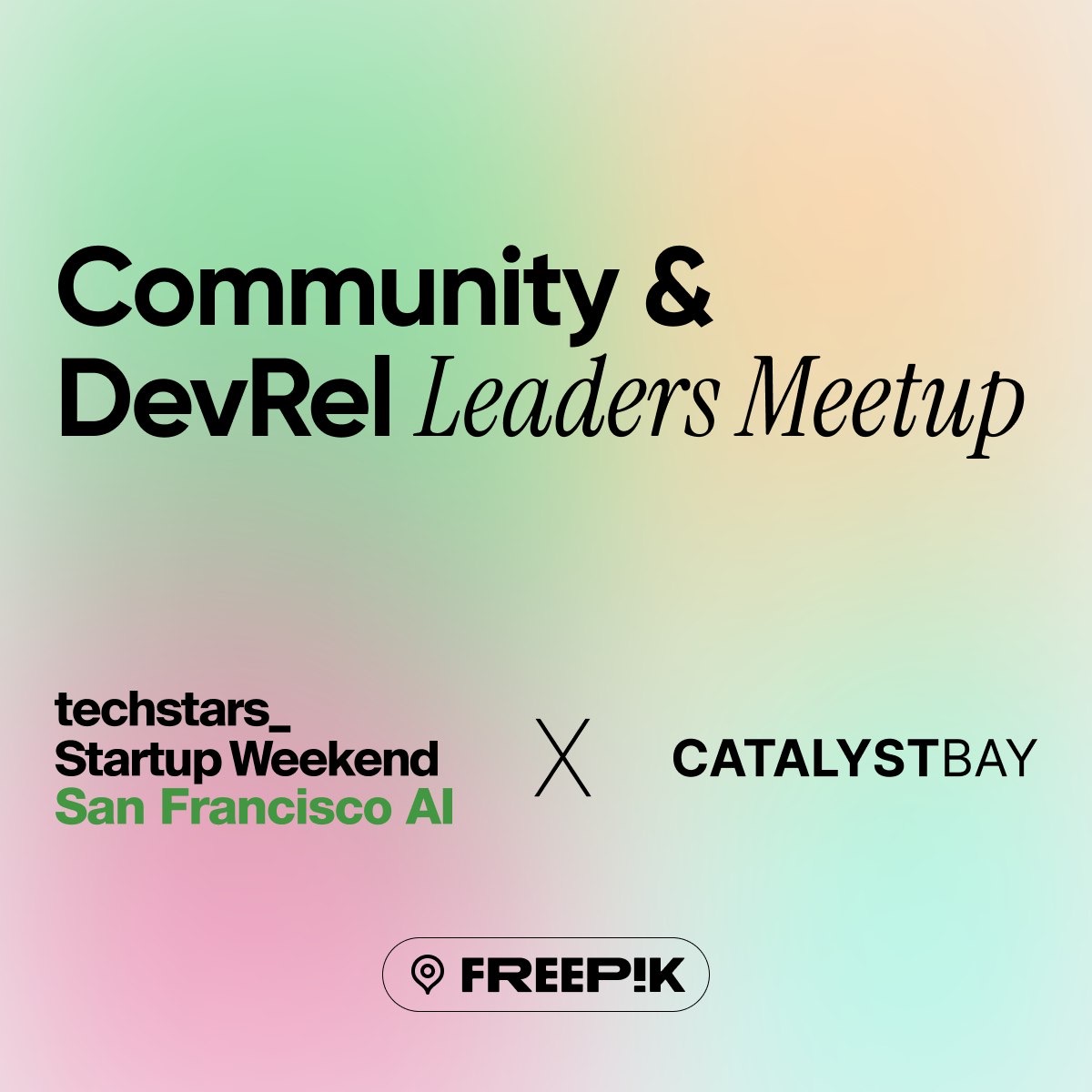 Community & DevRel Leaders Meetup | Techstars Startup Weekend SF & Catalyst Bay