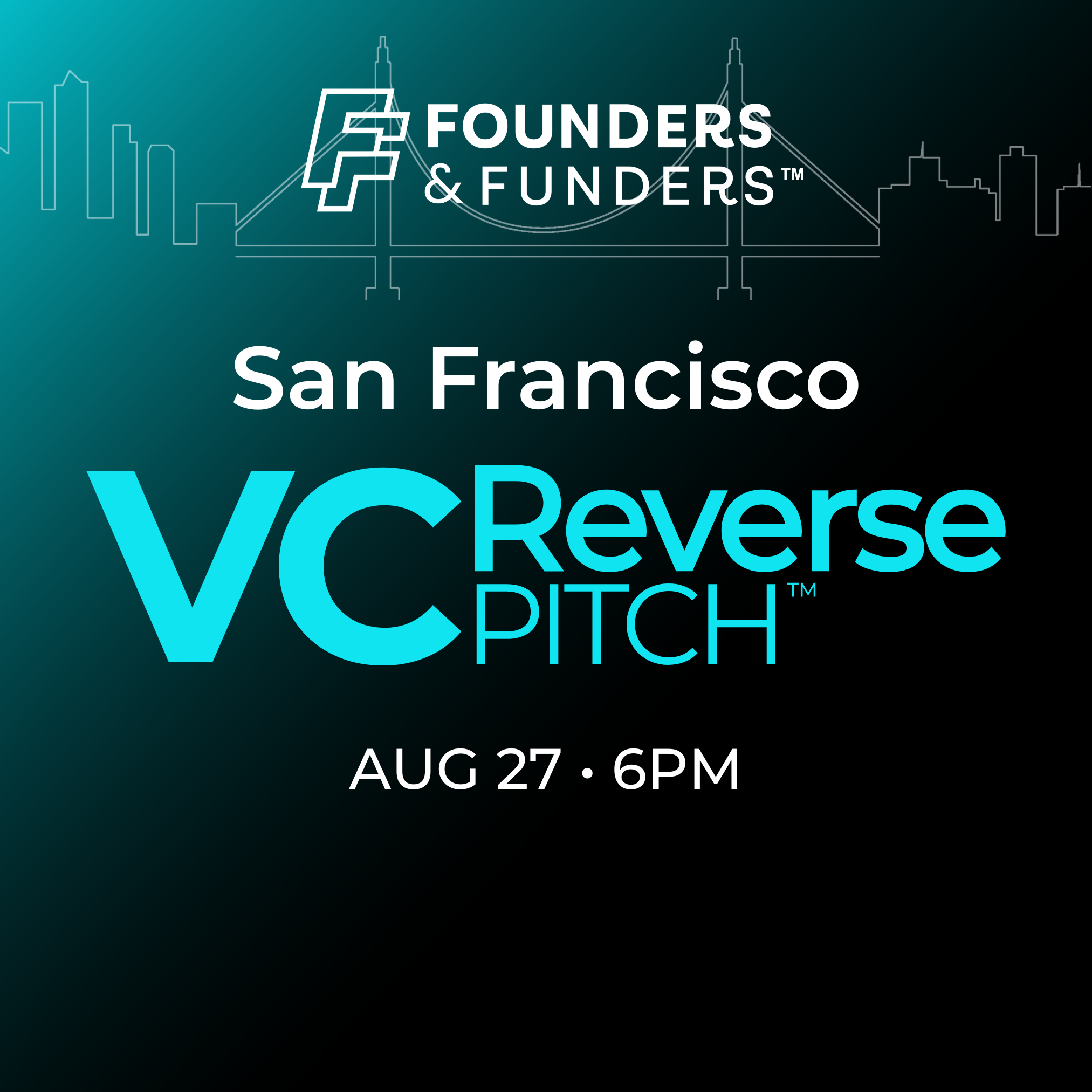 Founders & Funders: SF VC Reverse Pitch