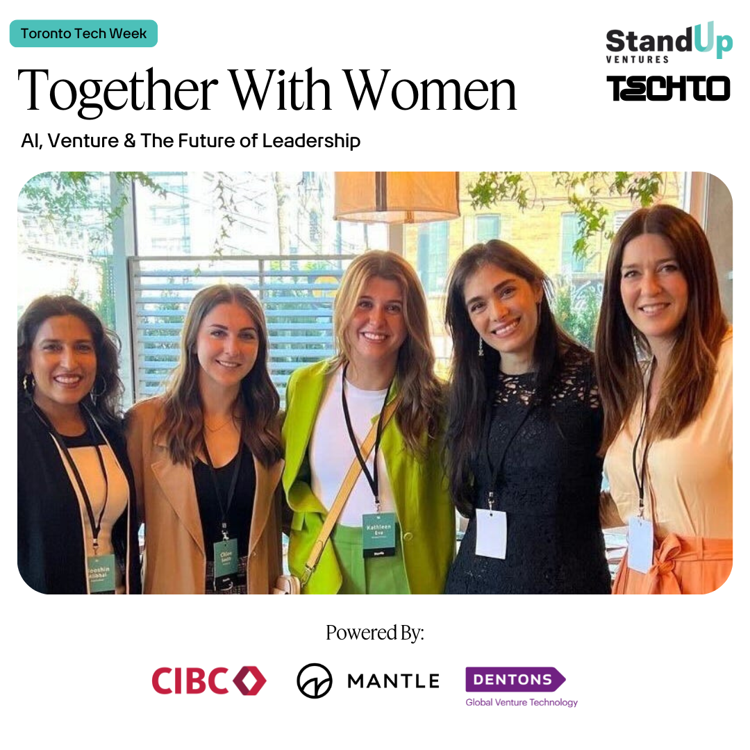 Together With Women: AI, Venture & The Future of Leadership (StandUp Ventures @ TechTO HQ)