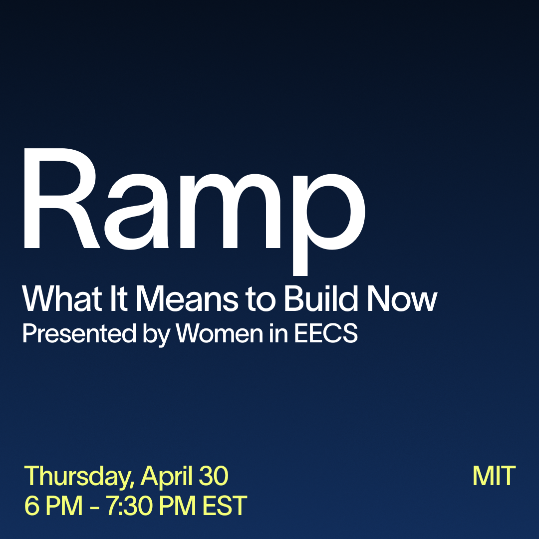 Ramp @ MIT: What It Means to Build Now