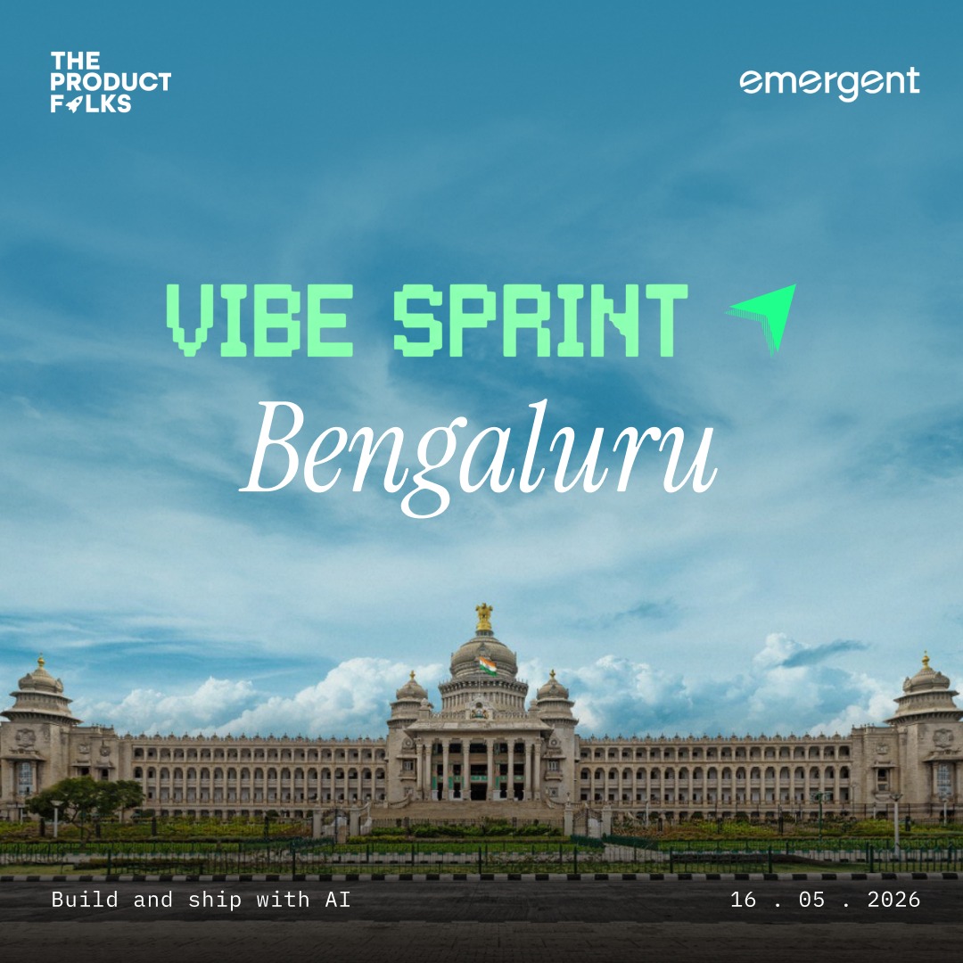 AI Vibe Sprint Bangalore - The Product Folks x Emergent