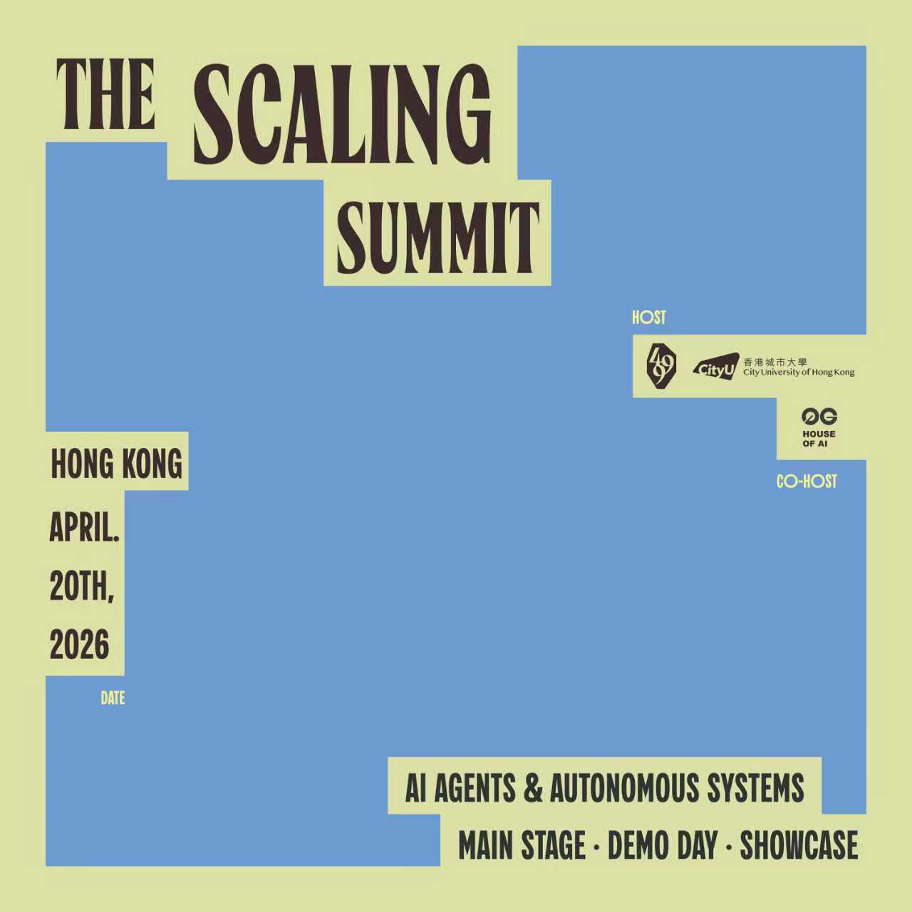 The Scaling Summit: House of AI by 499 x CityU x 0G @Hong Kong 2026