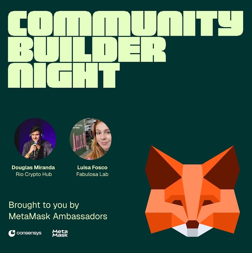 MetaMask Community Builder Night Rio - Brazil Edition 🇧🇷