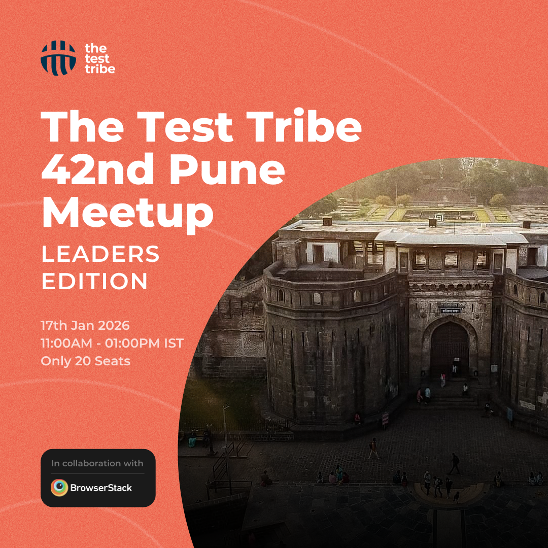 The Test Tribe 42nd Pune Meetup (Leaders Edition)