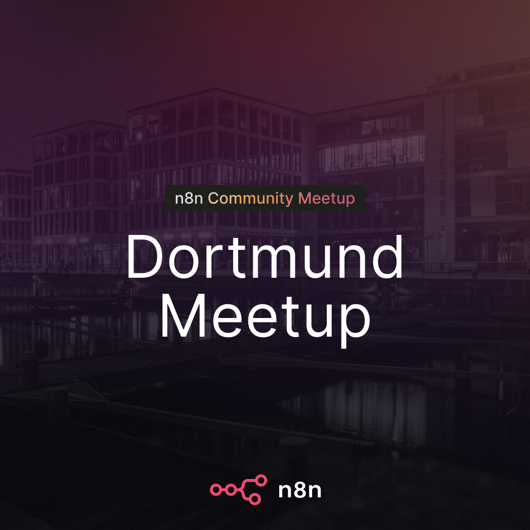 n8n Dortmund Community Meetup - n8n Meets Industry