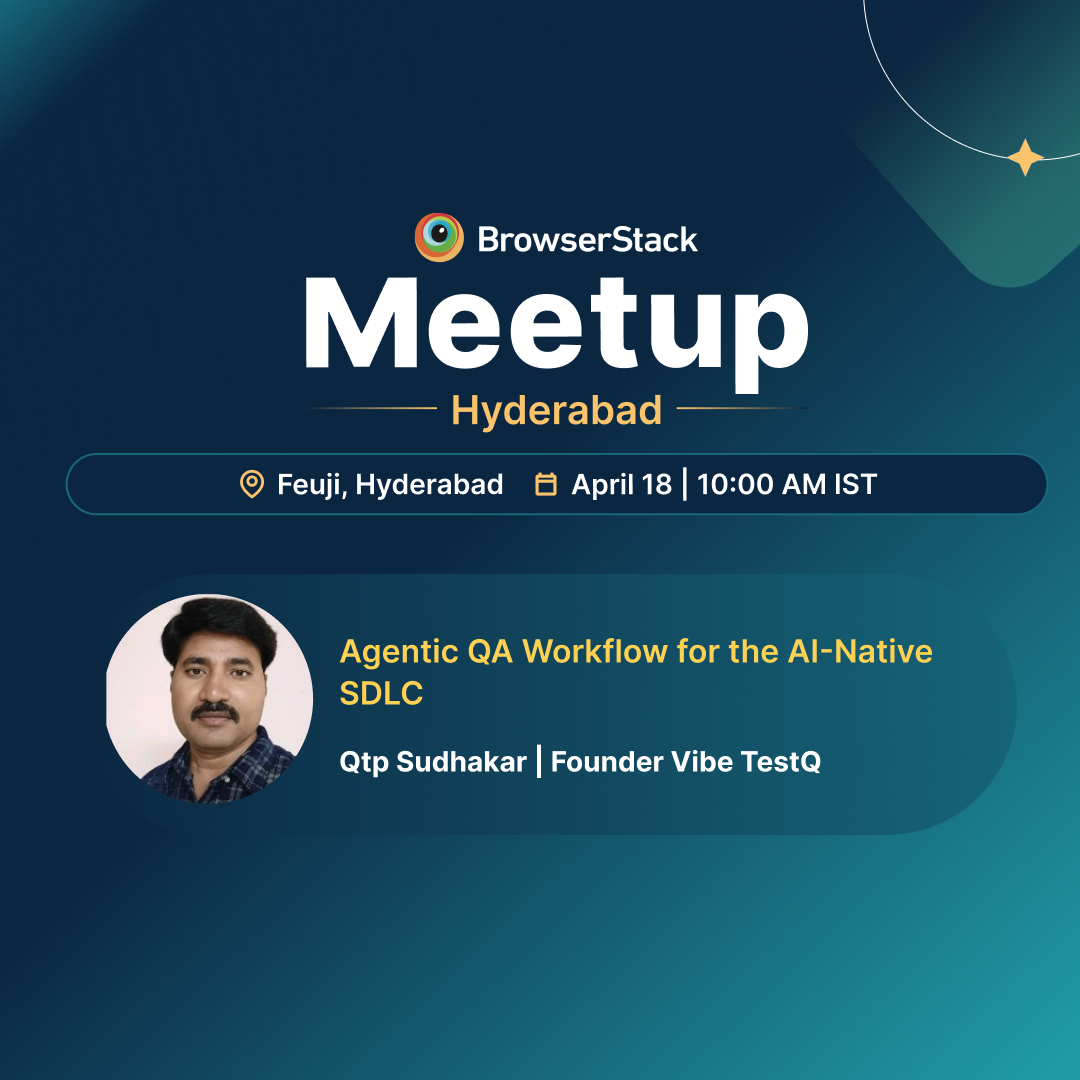 BrowserStack QA In-Person Meetup Hyderabad