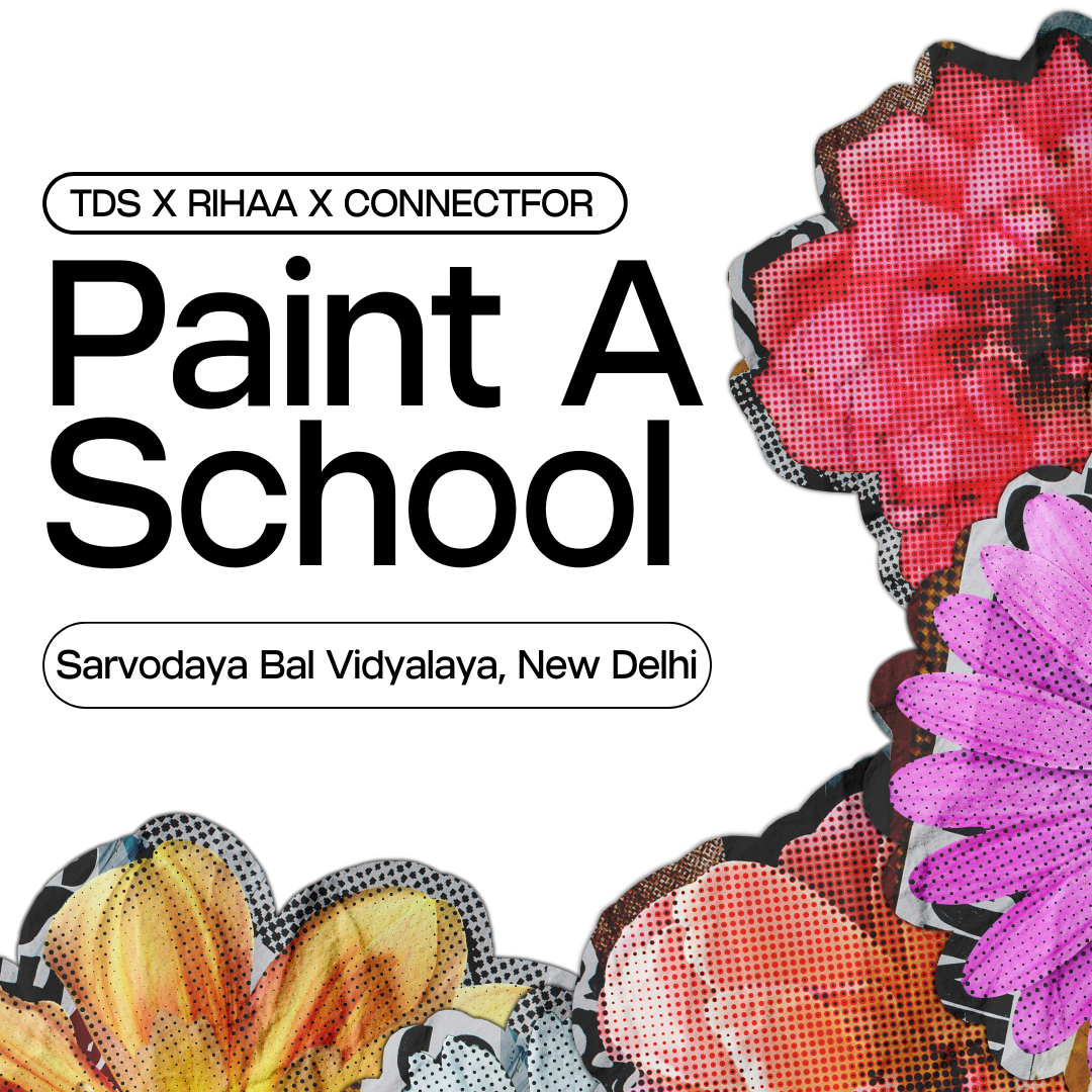 TDS X Rihaa X ConnectFor - Paint A School