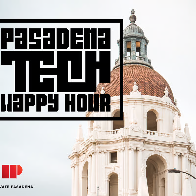 Pasadena Tech Happy Hour