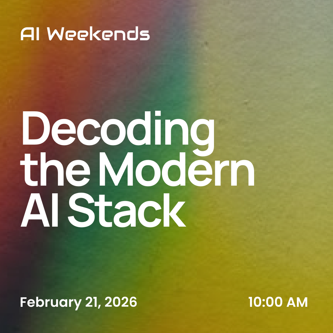 AI Weekends: Decoding the Modern AI Stack