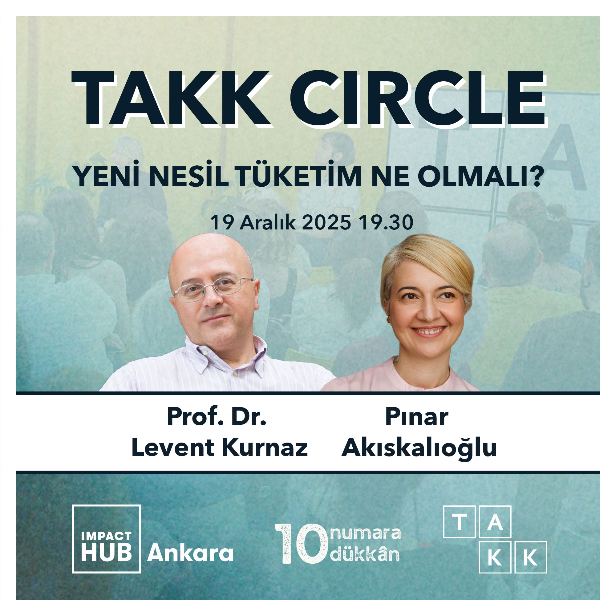Panel: Yeni Nesil Tüketim Ne Olmalı? | TAKK Circle @ Ankara
