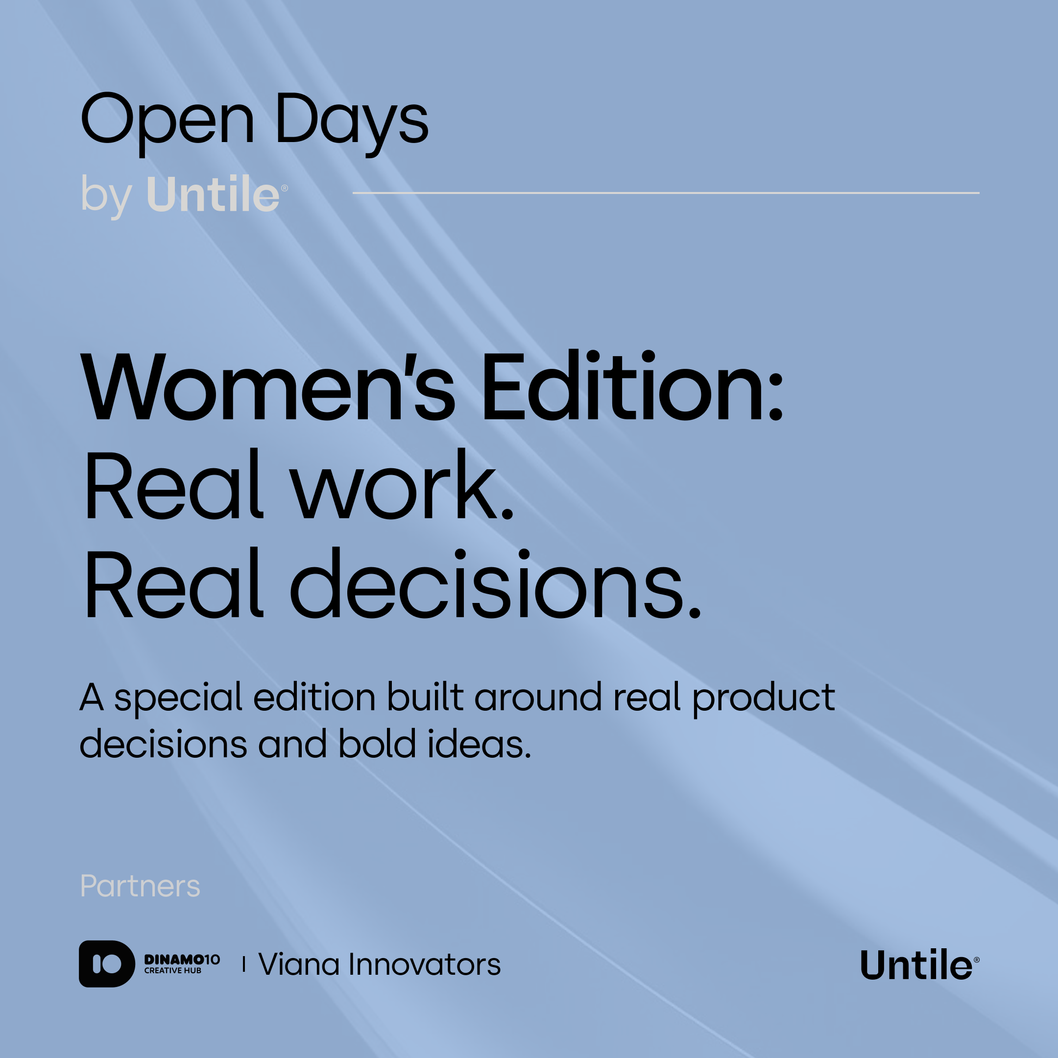 Open days by Untile | Womens Edition: Real work. Real decisions.