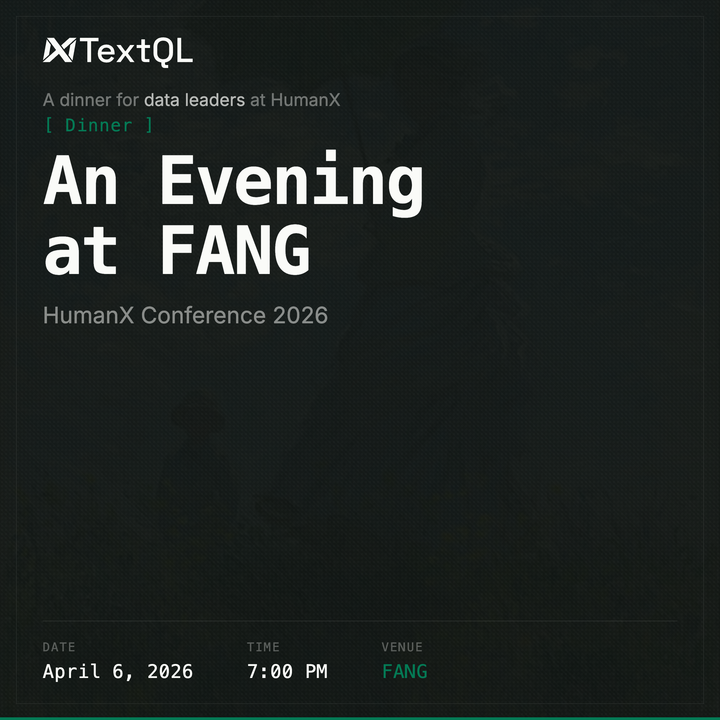 Dine with TextQL @ HumanX