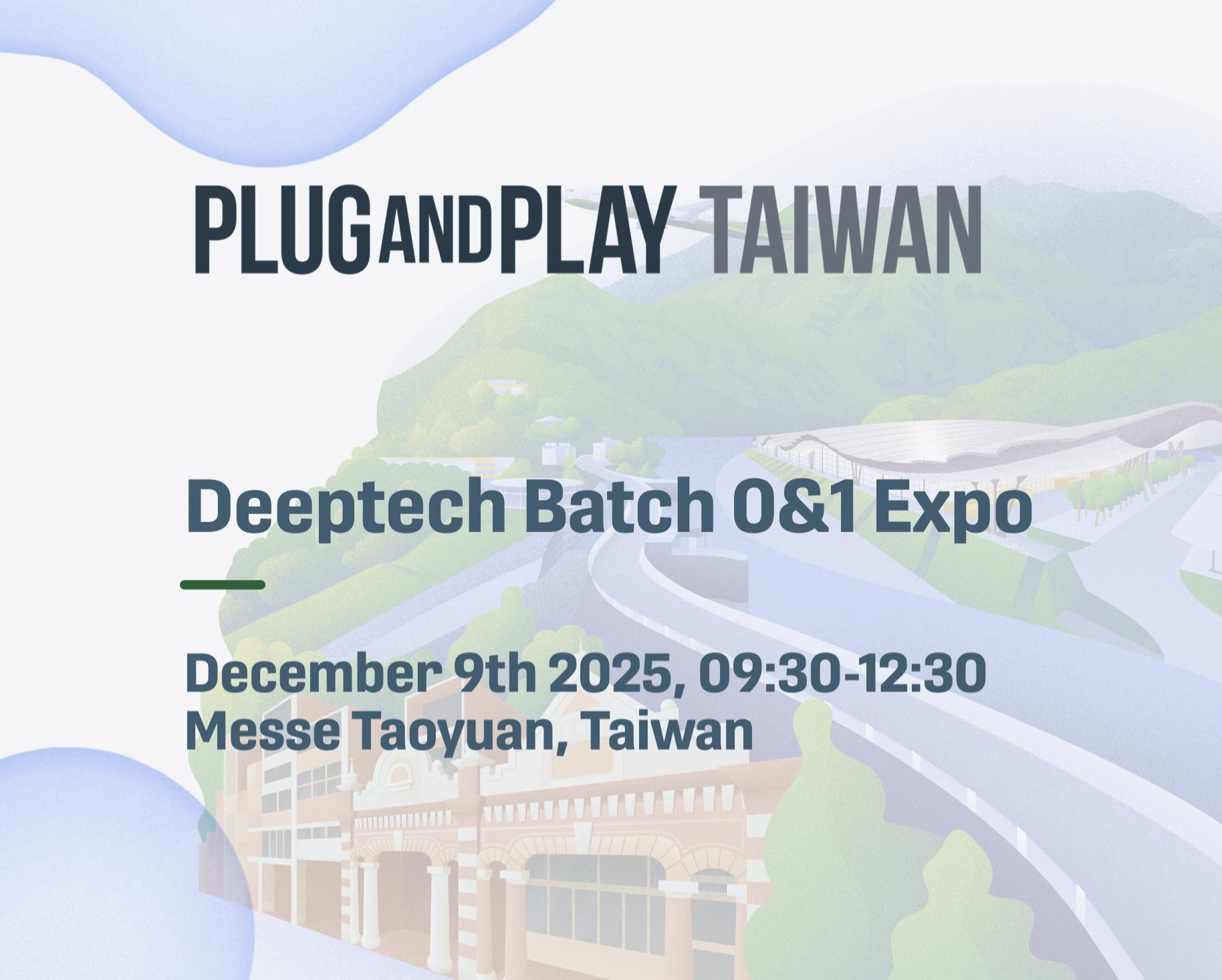 [UPDATED] Plug and Play Taiwan | Taoyuan Deeptech Expo (December 9th)