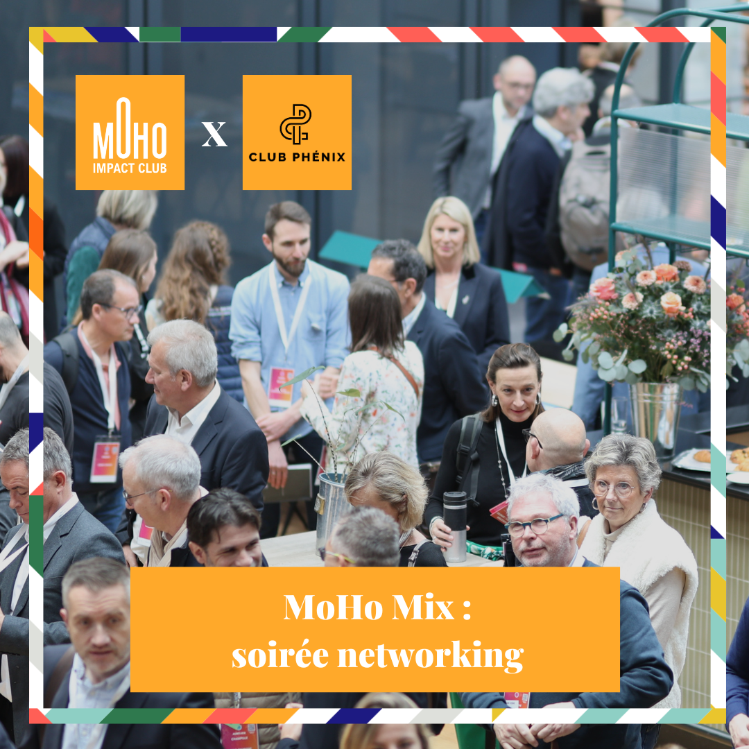 MoHo Mix - Soirée networking - MoHo Impact Club X Club Phénix