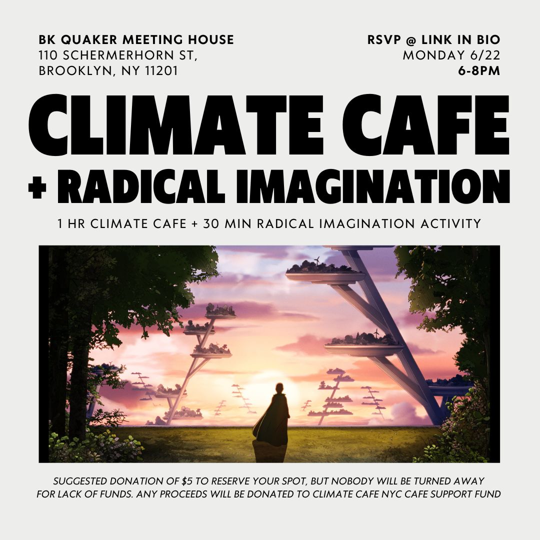 Cover art for #Climate Cafe & Radical Imagination Activity — 110 Schermerhorn St