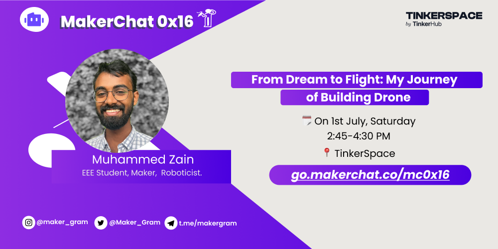 MakerChat 0x16:  From Dream to Flight - My Journey of Building Drone!