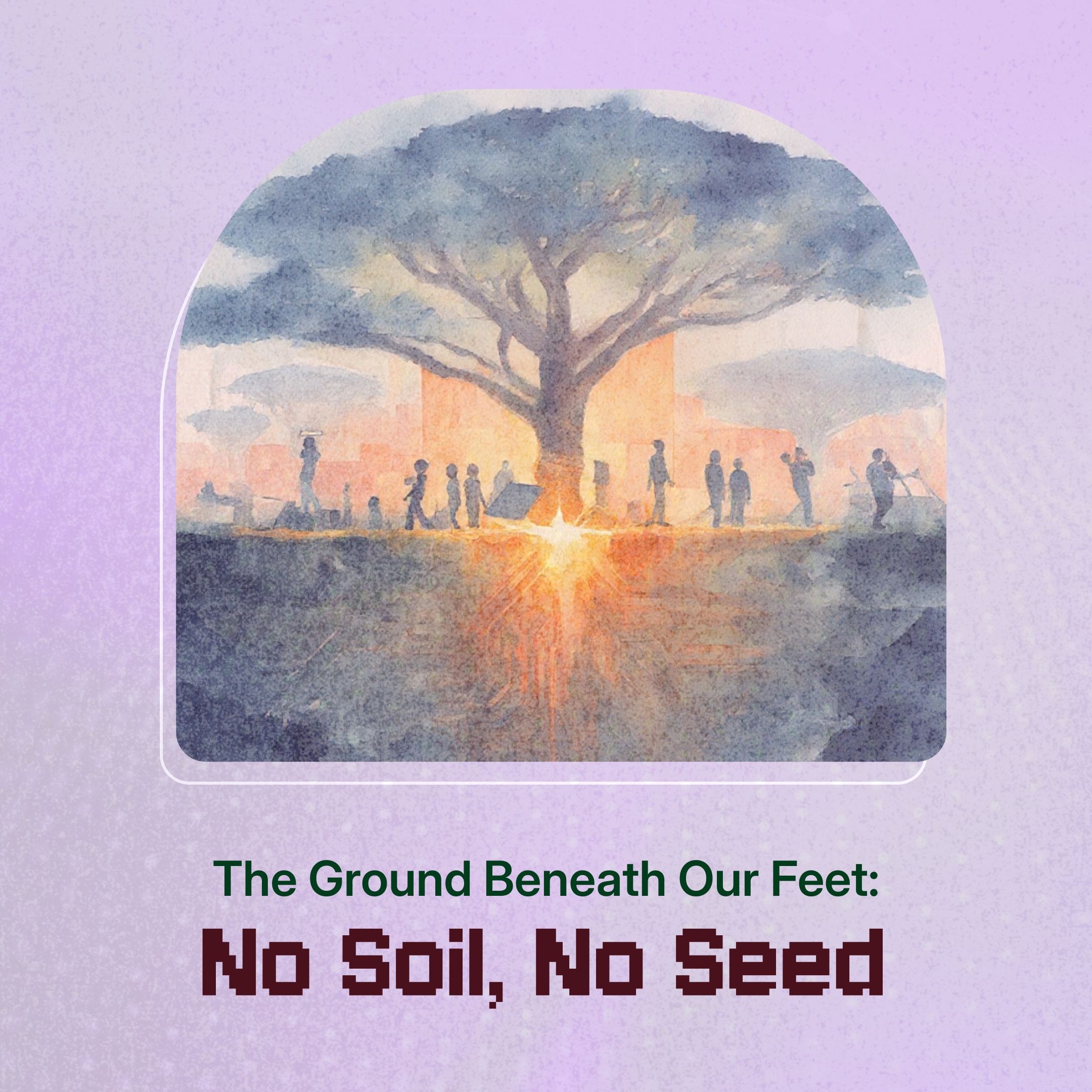 AI Salon : The Ground Beneath Our Feet: No Soil, No Seed