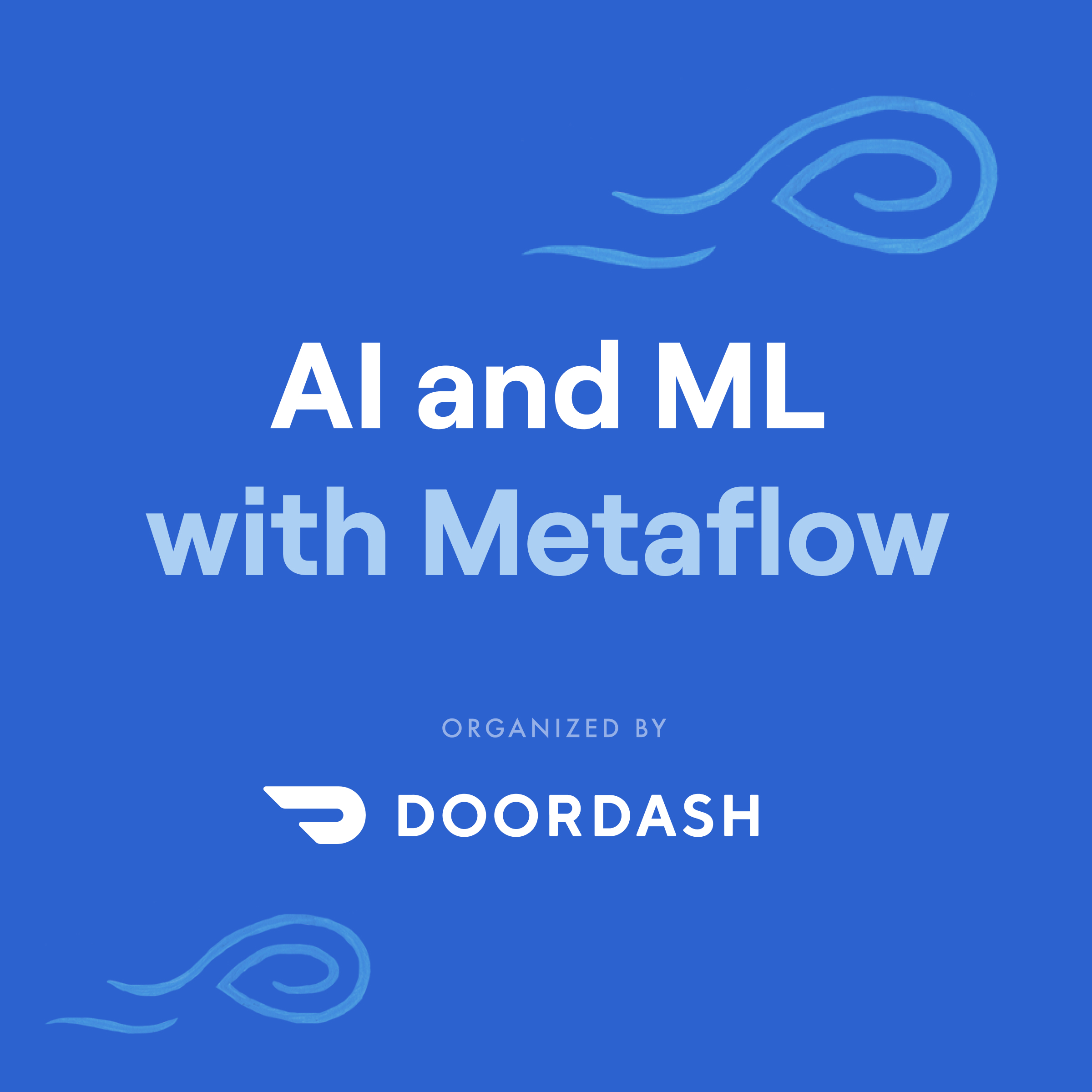 Cover art for #Production AI with Metaflow Meetup at DoorDash — DoorDash