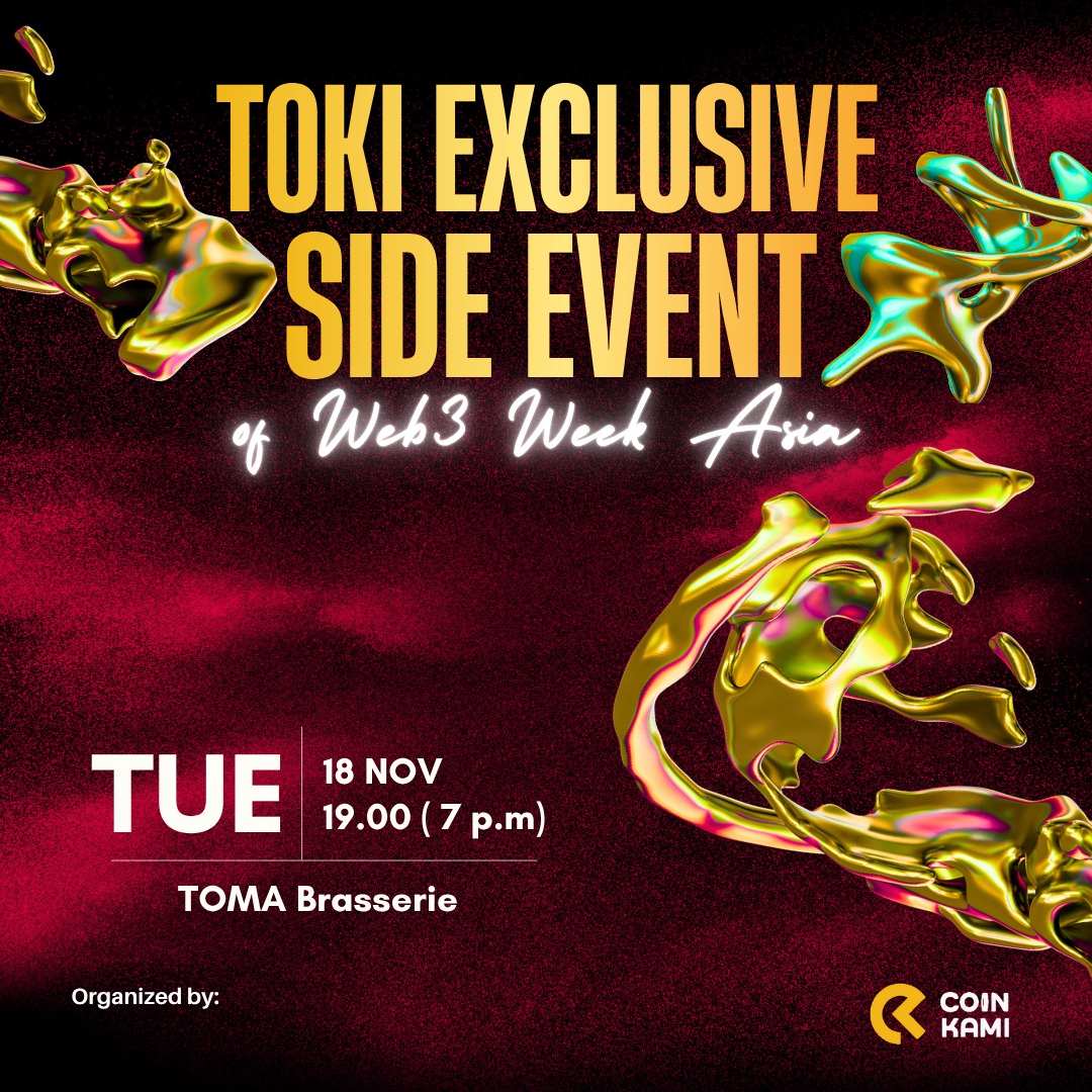 Toki Exclusive Side Event of Web3 Week Asia