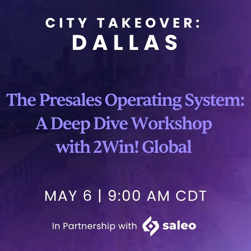 The Presales Operating System: A Deep Dive Workshop With 2Win! Global