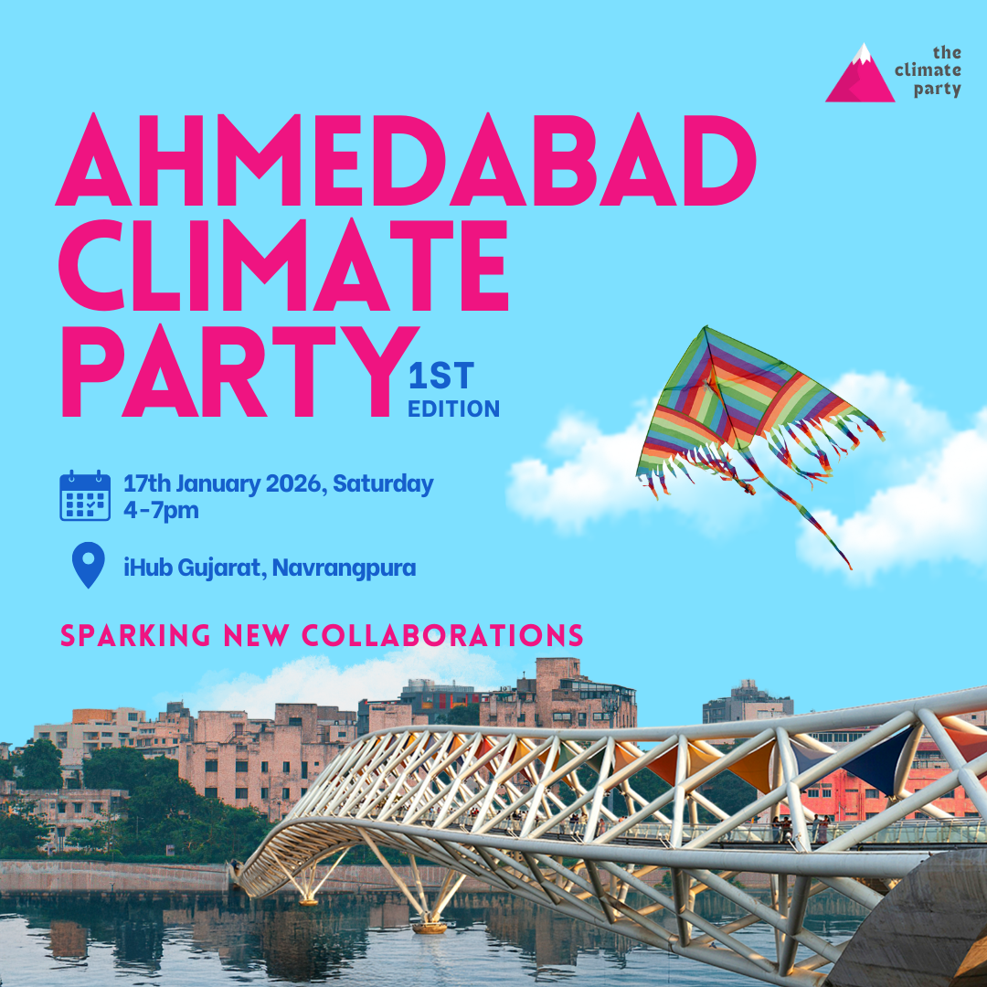 [LAUNCH] Ahmedabad Climate Party | Sparking New Collaborations