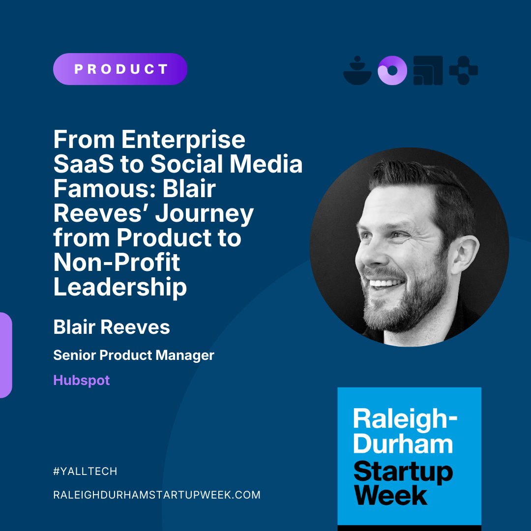 From Enterprise SaaS to Social Media Famous: Blair Reeves’ Journey from Product to Non-Profit Leadership