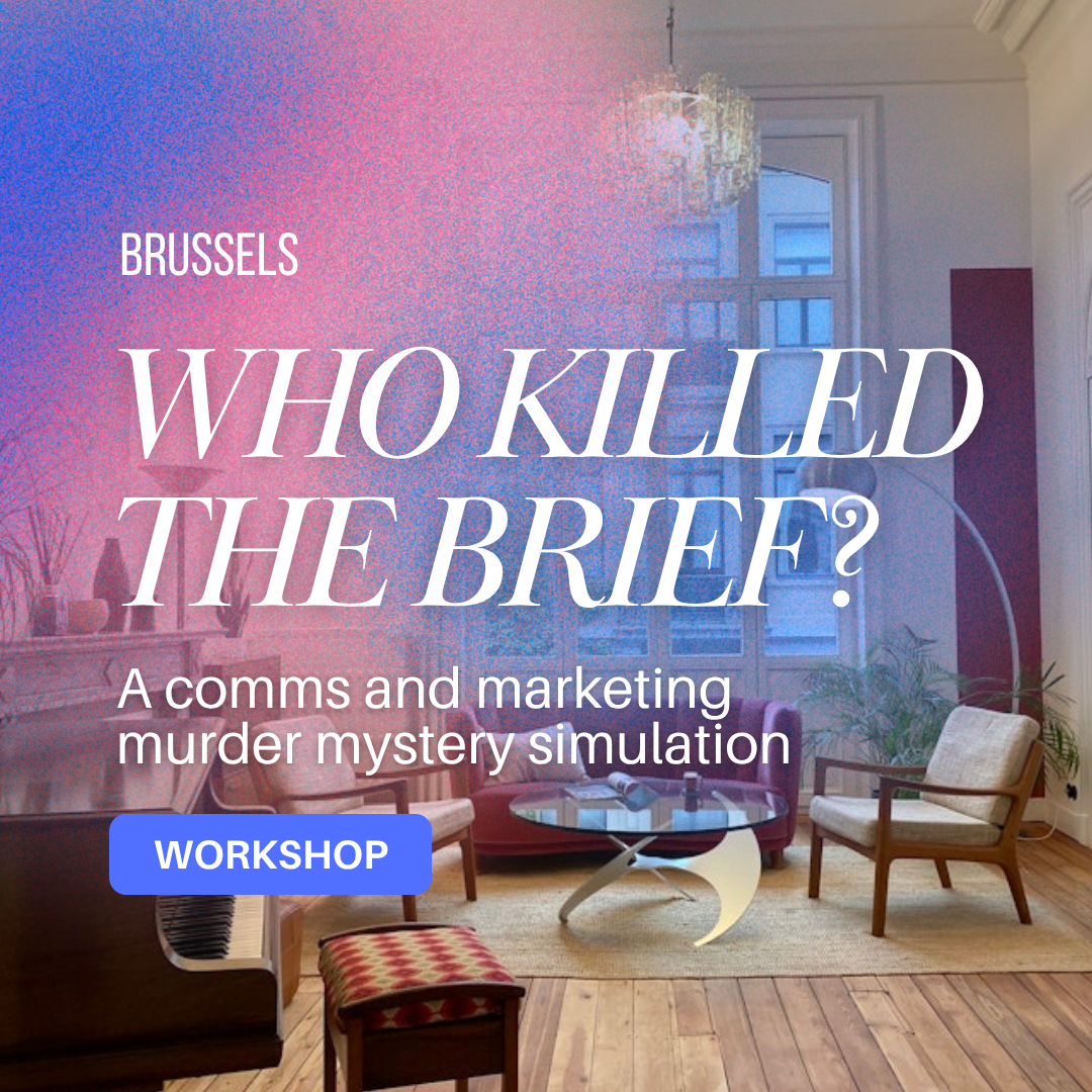 Who Killed The Brief? • A Comms & Marketing Workshop and Dinner