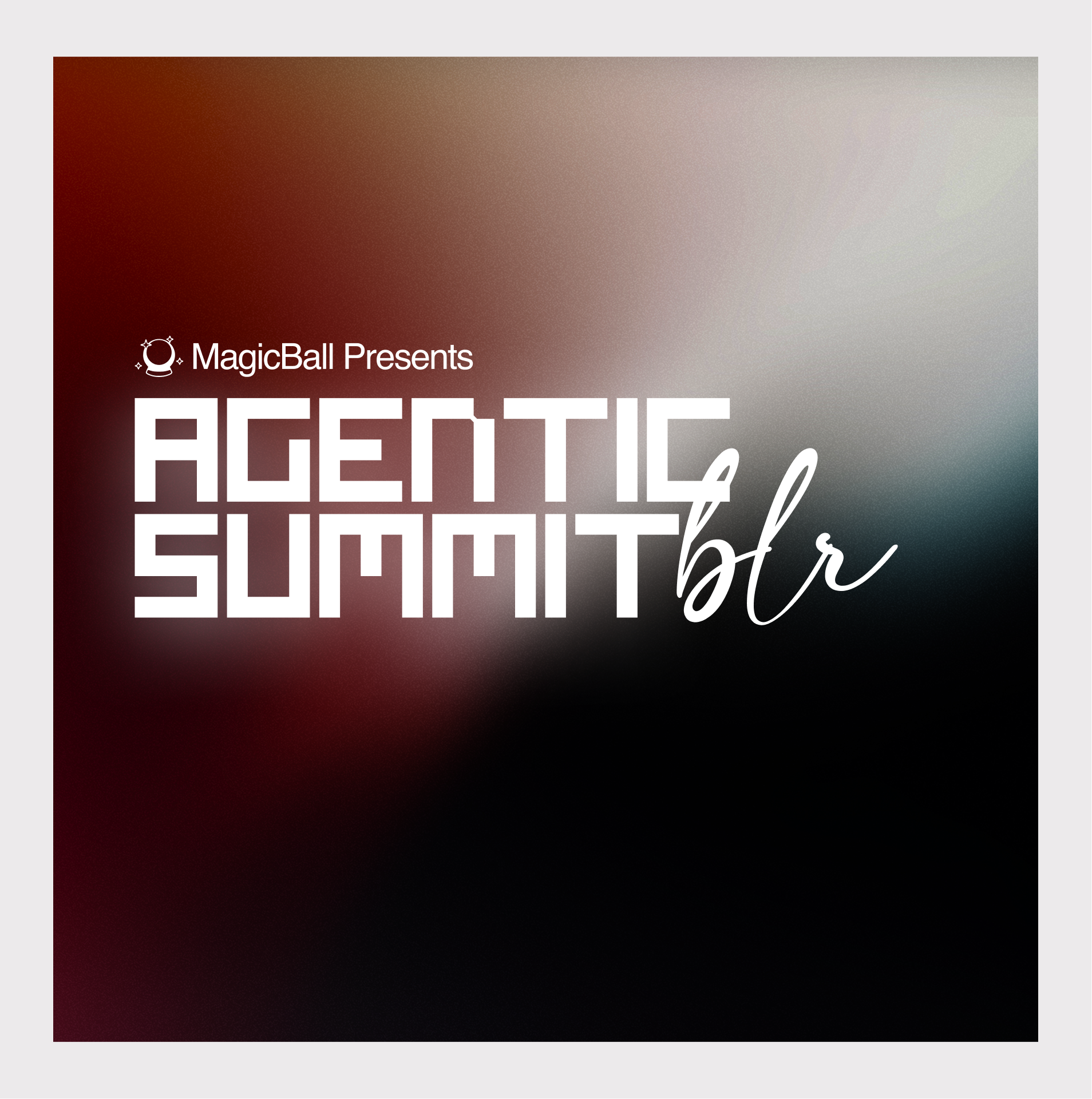 Agentic Summit BLR