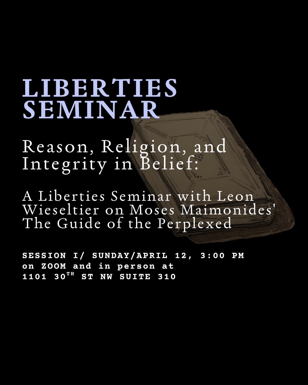 Reason, Religion, and Integrity in Belief: A Liberties Seminar with Leon Wieseltier on Moses Maimonides' The Guide of the Perplexed